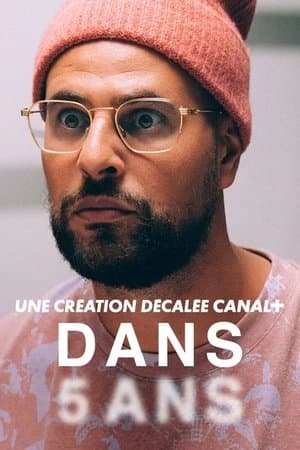 Affiche de Dans 5 ans