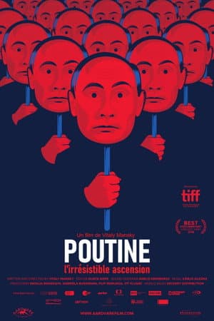 Affiche de Poutine, l’irrésistible ascension