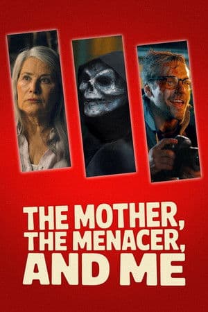 Affiche de The Mother, the Menacer, and Me