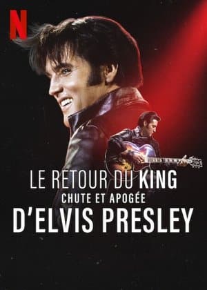 Affiche de Le Retour du King : Chute et apogée d'Elvis Presley