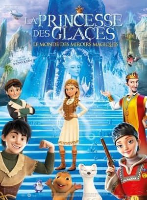 Affiche de La princesse des glaces, le monde des miroirs magiques