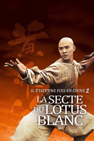 Affiche de Il était une fois en Chine 2 : La secte du lotus blanc