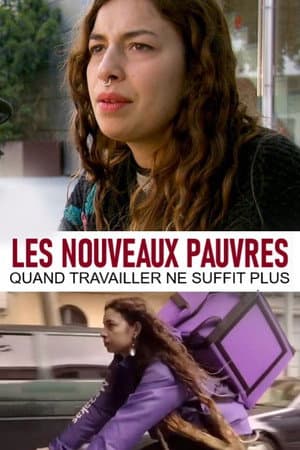 Affiche de Les nouveaux pauvres : quand travailler ne suffit plus
