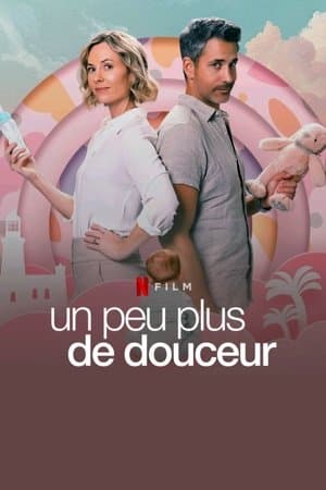 Affiche de Un peu plus de douceur