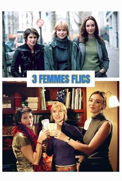 Affiche de Trois femmes flics - Saison 1